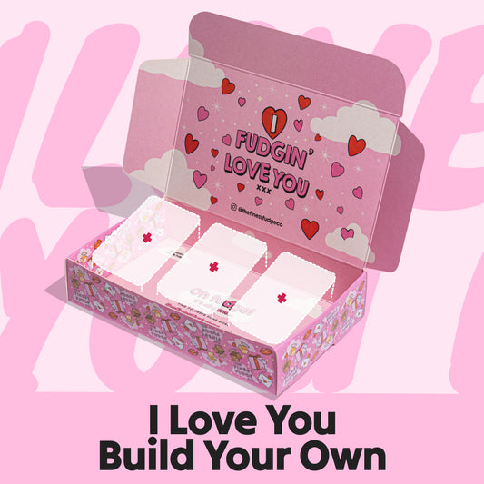 Build your own... 'I Fudgin' Love You' Fudge Gift Box