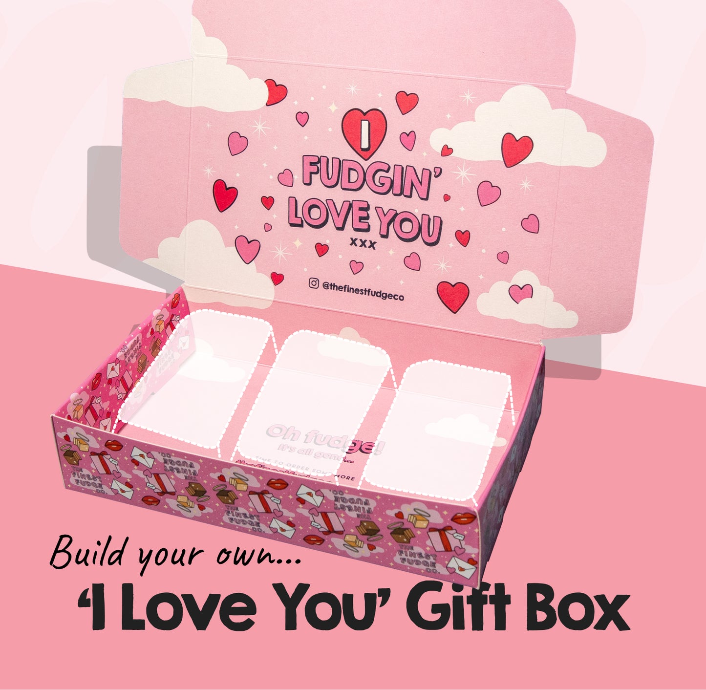 Build your own... 'I Fudgin' Love You' Fudge Gift Box